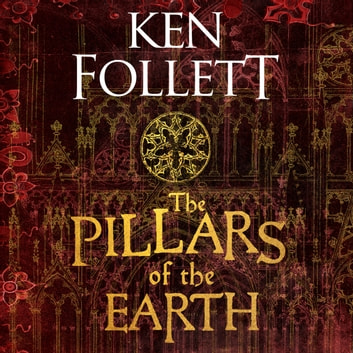 Ken Follett - The Pillars of the Earth Audiobook