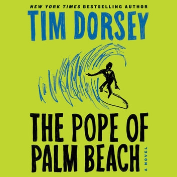 Tim Dorsey - The Pope of Palm Beach Audiobook
