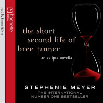 Stephenie Meyer - The Short Second Life of Bree Tanner Audiobook