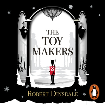 Robert Dinsdale - The Toymakers Audiobook