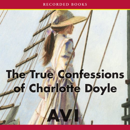 Avi - The True Confessions of Charlotte Doyle Audiobook