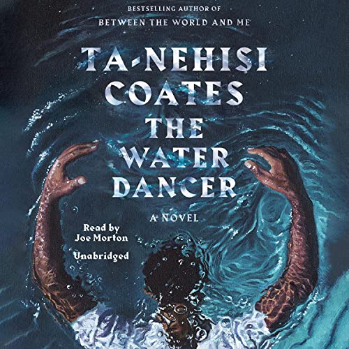 The Water Dancer (Oprah’S Book Club) Audiobook
