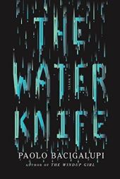 Paolo Bacigalupi - The Water Knife Audiobook