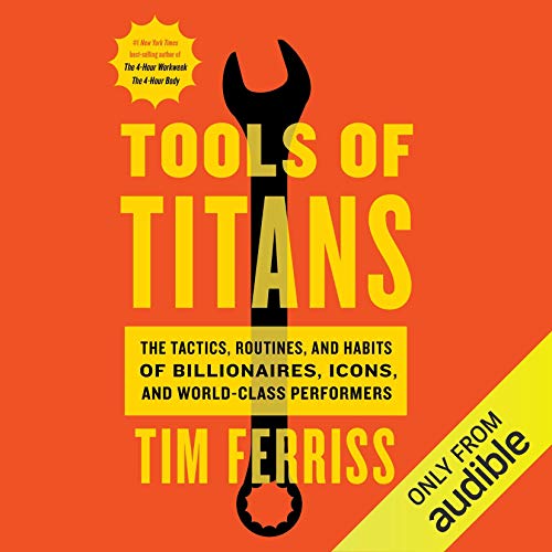 Timothy Ferriss – Tools of Titans Audiobook