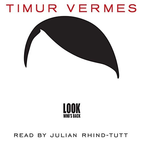 Timur Vermes – Look Who’S Back Audiobook