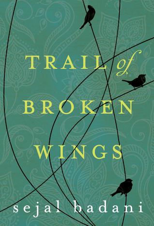 Sejal Badani - Trail of Broken Wings Audiobook