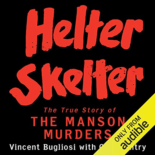 Vincent Bugliosi, Curt Gentry – Helter Skelter Audiobook