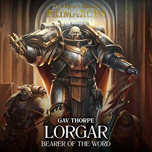 Warhammer 40K – Lorgar Bearer of the Word Audiobook