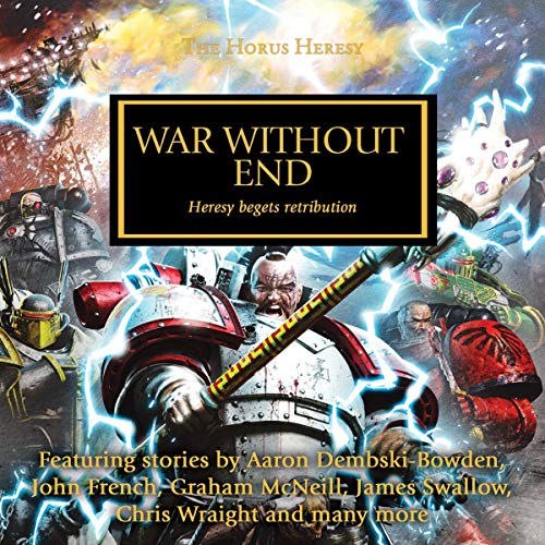 Warhammer 40K – War Without End Audiobook: Epic Sagas Unleashed
