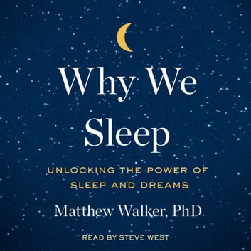 Matthew Walker - Why We Sleep Audiobook