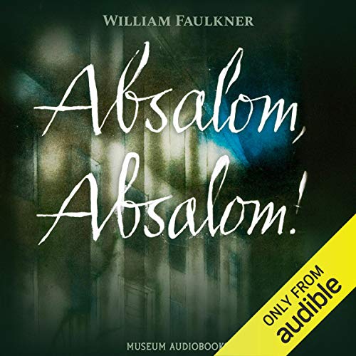 William Faulkner – Absalom, Absalom! Audiobook
