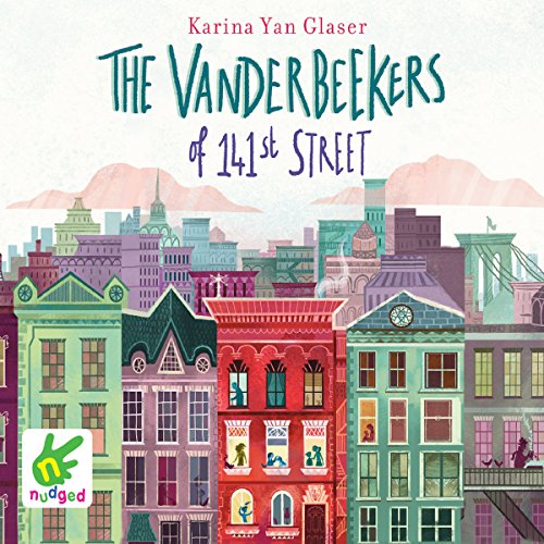 Yan Glaser, Karina – The Vanderbeekers of 141St Street Audiobook