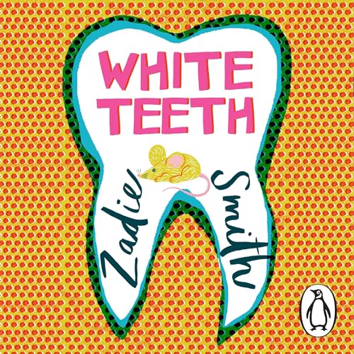 Zadie Smith – White Teeth Audiobook